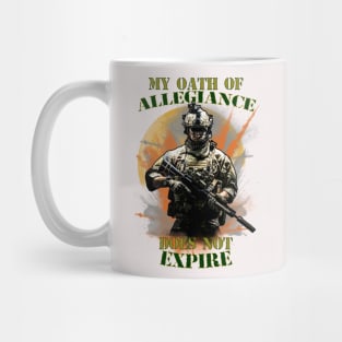 My oath of allegiance does not expire Mug